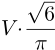 V%5Ccdot%20%5Cfrac%7B%5Csqrt%7B6%7D%7D%7B%5Cpi%20%7D